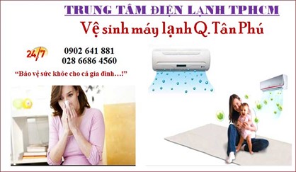 Vệ Sinh Máy Lạnh Giá Rẻ Quận Tân Phú