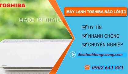 Máy Lạnh Toshiba Báo Lỗi 04
