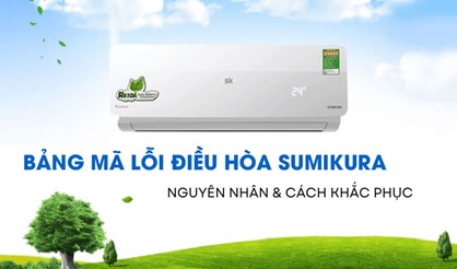 Bảng mã lỗi máy lạnh Sumikura