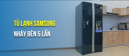 Tủ lạnh Samsung nháy đèn 5 lần là lỗi gì