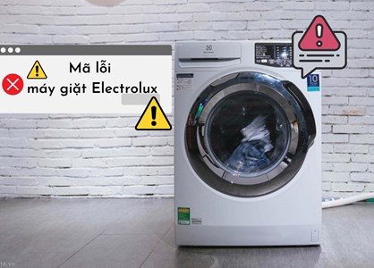 Bảng mã lỗi máy giặt Electrolux – nên tự xử lý hay gọi thợ?