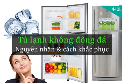Tủ lạnh không đông đá – dấu hiệu hỏng nặng cần sửa gấp