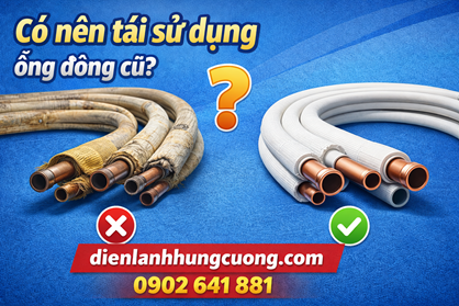 Có nên tái sử dụng ống đồng cũ?