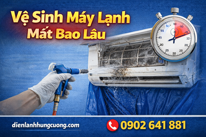 Vệ Sinh Máy Lạnh Mất Bao Lâu