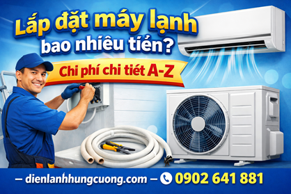 Lắp Đặt Máy Lạnh Bao Nhiêu Tiền?