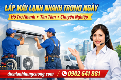 Lắp Máy Lạnh Nhanh Trong Ngày – Hỗ Trợ Nhanh – Tận Tâm – Chuyên Nghiệp
