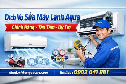 Sửa Máy Lạnh Aqua – Chính Hãng – Tận Tâm – Uy Tín