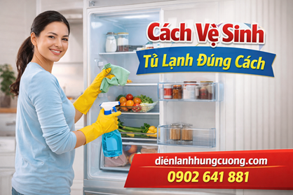 Cách Vệ Sinh Tủ Lạnh Đúng Cách