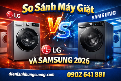 So Sánh Máy Giặt LG Và Samsung 2026