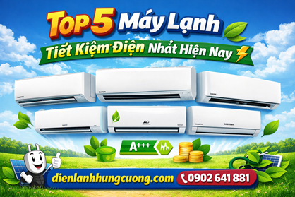 Top 5 Máy Lạnh Tiết Kiệm Điện