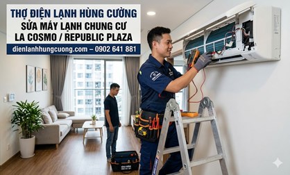 Sửa Máy Lạnh Chung Cư La Cosmo & Republic Plaza