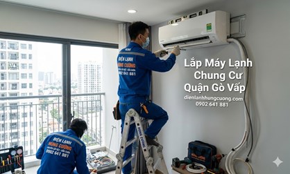 Lắp Đặt Máy Lạnh Chung Cư Quận Gò Vấp