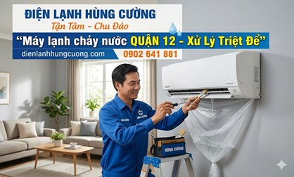Máy Lạnh Chảy Nước Quận 12