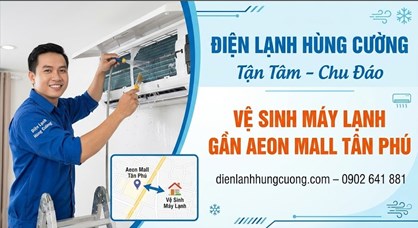 Vệ Sinh Máy Lạnh Gần Aeon Mall Tân Phú