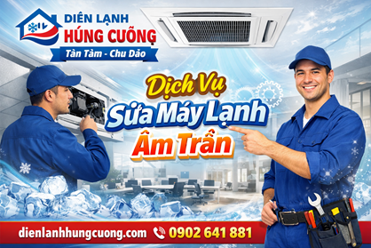 Sửa Máy Lạnh Âm Trần Quận 6 – Bắt Đúng Bệnh, Báo Đúng Giá