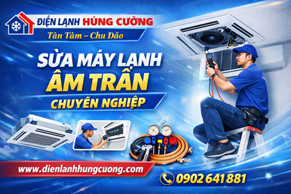 Sửa Máy Lạnh Âm Trần Quận 12 - Hỗ Trợ Nhanh, Đúng Giá