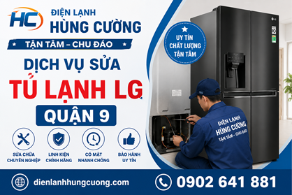 Dịch Vụ Sửa Tủ Lạnh LG Quận 9: Thợ Giỏi, Linh Kiện Hãng