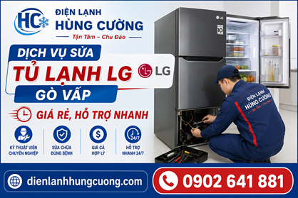 Dịch Vụ Sửa Tủ Lạnh LG Gò Vấp: Hỗ Trợ 24/24, Giá Hợp Lý