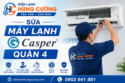 Sửa Máy Lạnh Casper Quận 4: Thợ Giỏi, Linh Kiện Chính Hãng