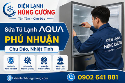 Sửa Tủ Lạnh Aqua Phú Nhuận: Tận Nhà – Cứu Tốc Hành Trong 30 Phút!
