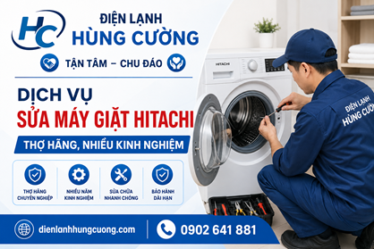 Dịch Vụ Sửa Máy Giặt Hitachi: Thợ Hãng, Nhiều Kinh Nghiệp