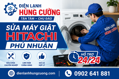 Sửa Máy Giặt Hitachi Phú Nhuận: Thợ Có Tâm, Làm Có Tầm