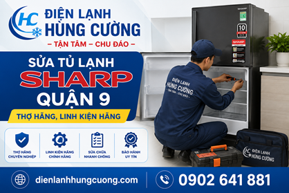 Sửa Tủ Lạnh Sharp Quận 9: Tận Tâm, Uy Tín, Chất Lượng