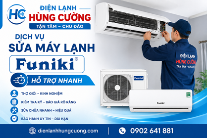 Dịch Vụ Sửa Máy Lạnh Funiki: Tận Tâm, Triệt Để 100% Lỗi