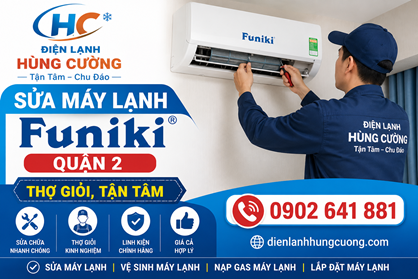Sửa Máy Lạnh Funiki Quận 2: Hùng Cường Cam Kết Khác Biệt!