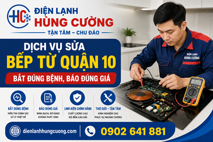 Dịch Vụ Sửa Bếp Từ Quận 10: Bắt Đúng Bệnh, Báo Đúng Giá