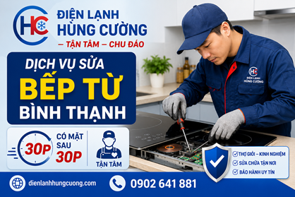 Dịch Vụ Sửa Bếp Từ Bình Thạnh: Đến Sau 30 Phút, Xử Lý Triệt Để