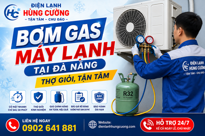 Bơm Gas Máy Lạnh Tại Đà Nẵng: Thợ Giỏi, Tận Tâm, Trung Thật