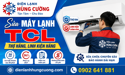 Sửa Máy Lạnh TCL: Thợ Hãng, Linh Kiện Hãng
