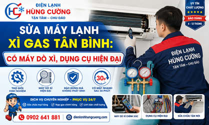 Sửa Máy Lạnh Xì Gas Tân Bình: Dụng Cụ Hiện Đại, Khắc Phục Triệt Để Lỗi