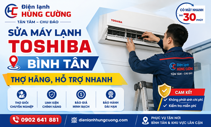 Sửa Máy Lạnh Toshiba Bình Tân: Giá Ưu Đãi, Có Mặt Sau 15 Phút!