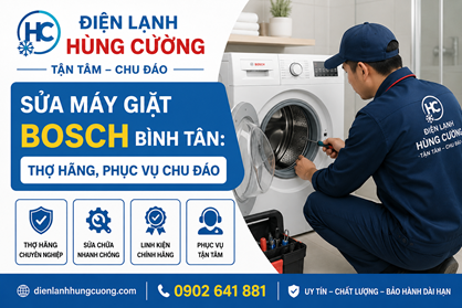 Sửa Máy Giặt Bosch Bình Tân: Thợ Hãng, Phục Vụ Chu Đáo