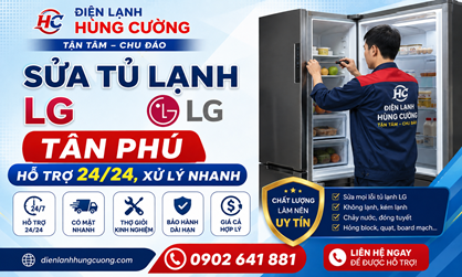 Sửa Tủ Lạnh LG Tân Phú: Hỗ Trợ 24/24, Xử Lý Nhanh Sạch Bệnh