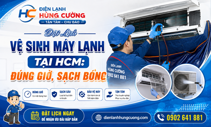 Đặt Lịch Vệ Sinh Máy Lạnh Tại HCM: Tận Tâm, Đúng Giờ, Sạch Sâu