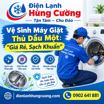 VỆ SINH MÁY GIẶT THỦ DẦU MỘT: SẠCH SÂU 99,9% TẬN GỐC