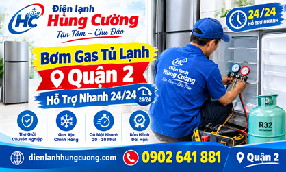 Bơm Gas Tủ Lạnh Quận 2: Hỗ Trợ Nhanh 24/24, Bảng Giá Rõ Ràng