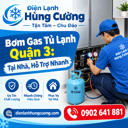 Bơm Gas Tủ Lạnh Quận 3: Tại Nhà, Hỗ Trợ Nhanh