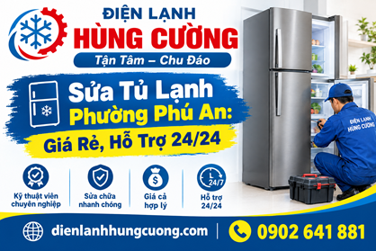 Sửa Tủ Lạnh Phường Phú An: Sửa Đúng Bệnh, Báo Đúng Giá