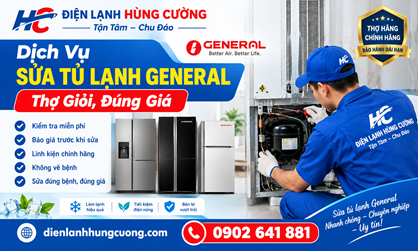 DỊCH VỤ SỬA TỦ LẠNH GENERAL: THỢ GIỎI, ĐÚNG GIÁ