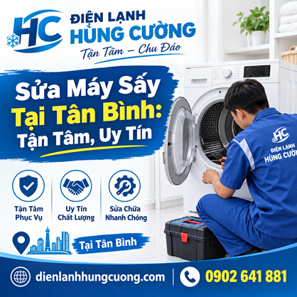 SỬA MÁY SẤY TẠI TÂN BÌNH: TẬN TÂM, UY TÍN