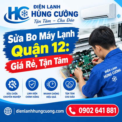 Sửa Board Máy Lạnh Quận 12: Tận Tâm, Minh Bạch