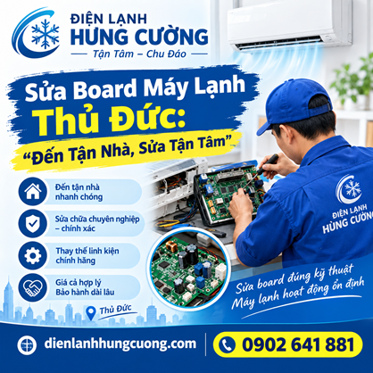 SỬA BOARD MÁY LẠNH THỦ ĐỨC: ĐẾN TẬN NHÀ, SỬA TẬN TÂM