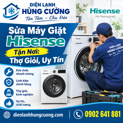 Sửa Máy Giặt Hisense Tận Nơi: Thợ Giỏi, Uy Tín, Báo Giá Rõ Ràng