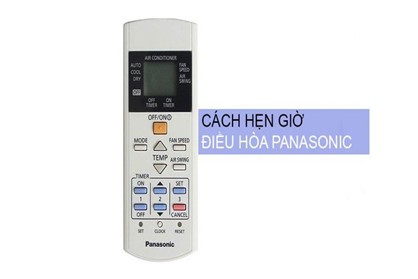 Cách hẹn giờ bật/tắt máy lạnh Panasonic đơn giản chỉ trong 3 bước