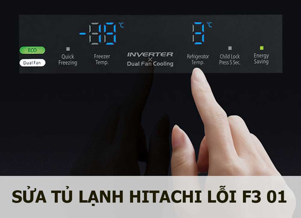 Cách sửa tủ lạnh Hitachi lỗi F3 - 01