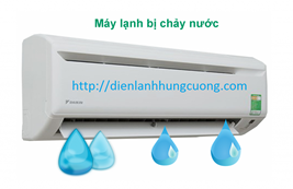  Tại sao máy lạnh bị chảy nước